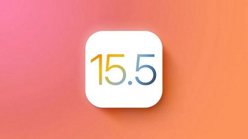 ios15.5正式版值得更新吗 ios15.5正式版好用吗